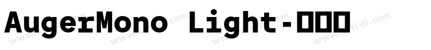 AugerMono Light字体转换 AugerMono Light字体转换